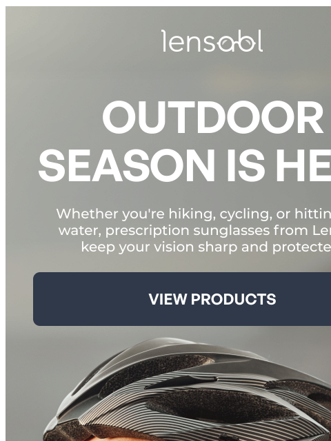 lensabl newsletter: Outdoor Season is Here