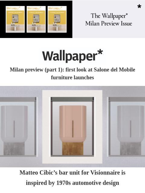 First look at new furniture launching during Salone del Mobile (part 1) ‌ ‌ ‌ ‌ ‌ ‌ ‌ ‌ ‌ ‌ ‌ ‌ ‌ Wallpaper* Milan preview (part 1): first look at Salone del Mobile furniture launches models in summer