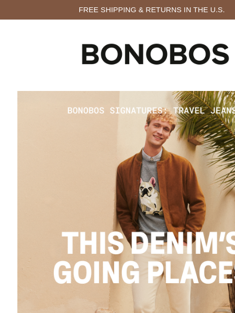 bonobos newsletter: Wear Travel Jeans Everywhere