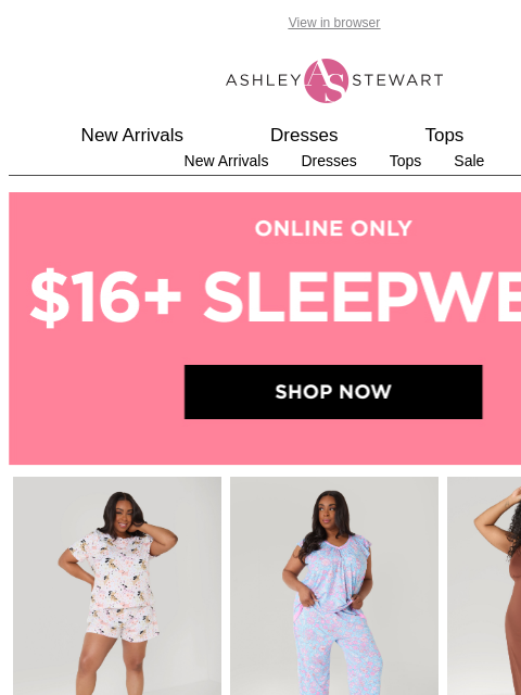 ashleystewart newsletter: 💤$16+ Sleepwear😴