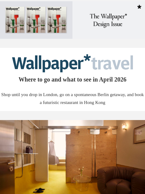 futureplc newsletter: Wallpaper* Travel in 2026: where to go