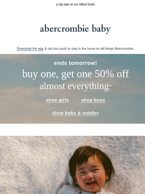 abercrombie newsletter: BOGO 50% OFF almost everything* ends tomorrow
