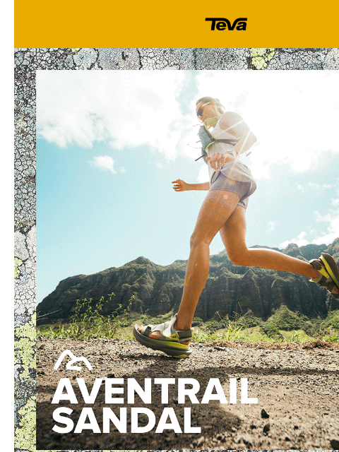 teva newsletter: Aventrail Sandal: Your cool feet, hot pace trail-r...