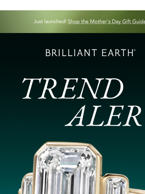 brilliantearth newsletter: The engagement ring trends to know