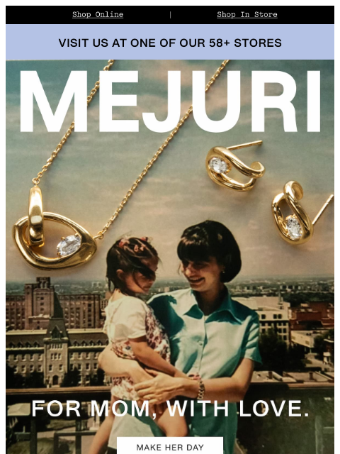 mejuri newsletter: MOM’S BIG DAY
