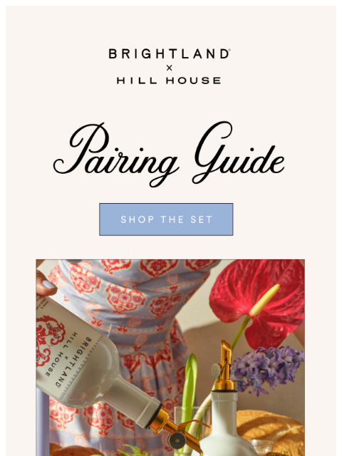 brightland newsletter: The Hill House Pairing Guide