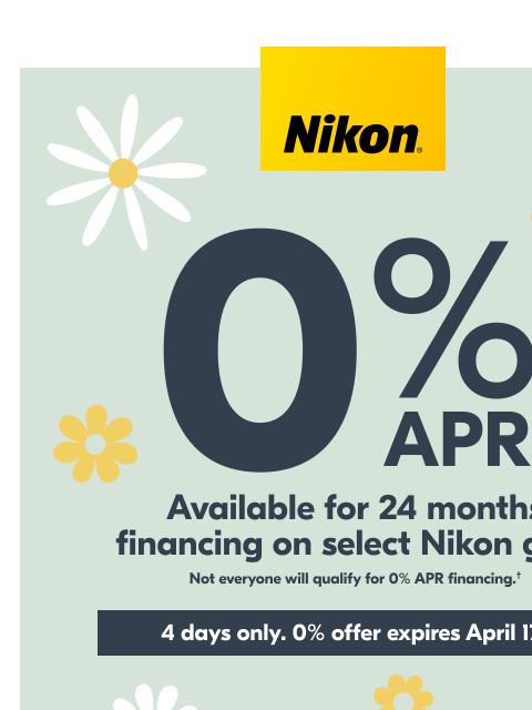 nikon newsletter: 0% APR Available for 24-Month Financing†