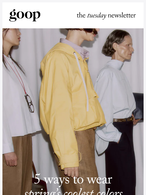 goop newsletter: the Tuesday newsletter