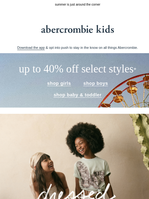 abercrombie newsletter: up to 40% OFF select styles* is here