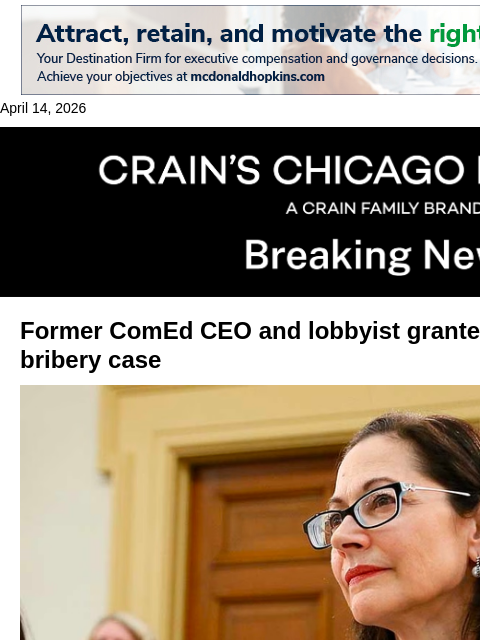 crainalerts newsletter: Former ComEd CEO, lobbyist to get new trials
