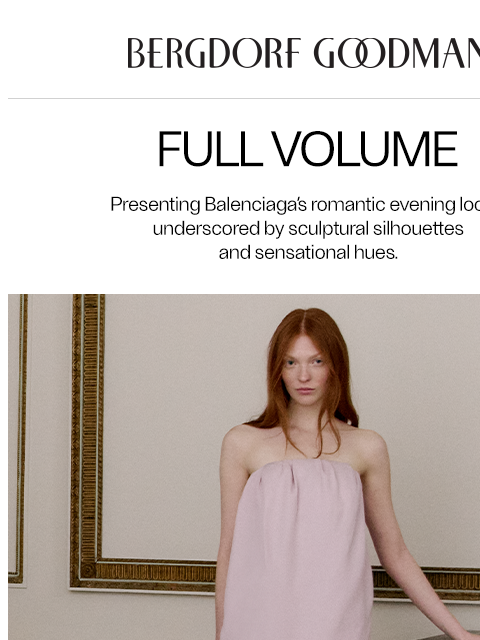 bergdorfgoodman newsletter: Balenciaga On The Town