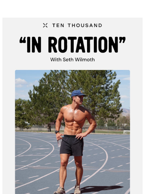 tenthousand newsletter: Introducing: In Rotation