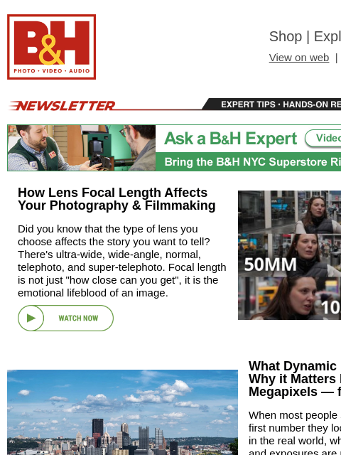 bhphotovideo newsletter: Understanding Focal Length, What is Dynamic Range?...