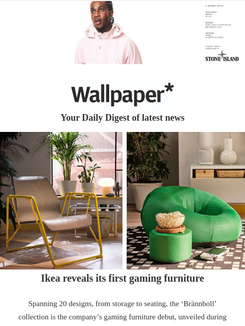 Ikea's first gaming furniture, where designers eat in Milan, Olympic-ready Nike Air sneakers, and a dragon at the Nordic Pavilion in Venice ‌ ‌ ‌ ‌ ‌ ‌ ‌ ‌ ‌ ‌ ‌ ‌ ‌ Wallpaper* Your Daily Digest of