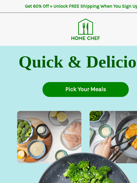 homechef newsletter: 🍳 Cooking your meal just got a lot quicker! 🍳