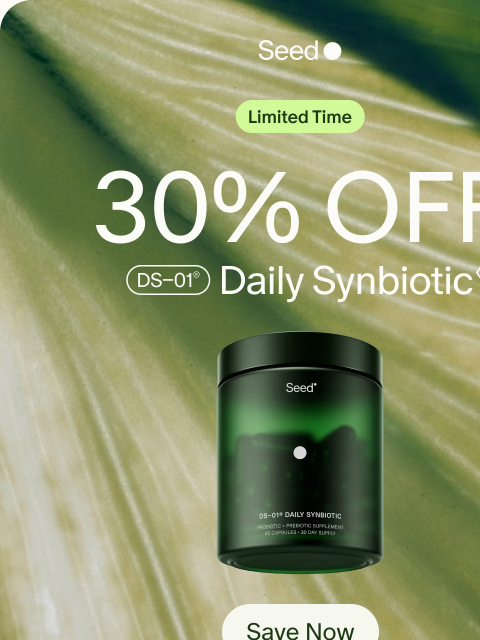 seed newsletter: 30% off for a healthier spring.
