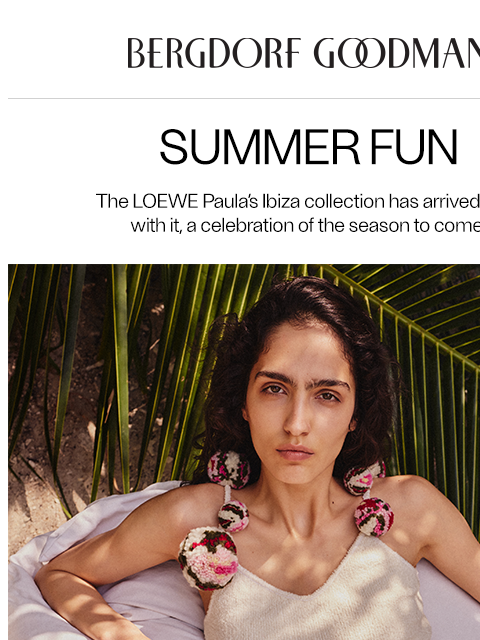 bergdorfgoodman newsletter: Just In: LOEWE Paula’s Ibiza
