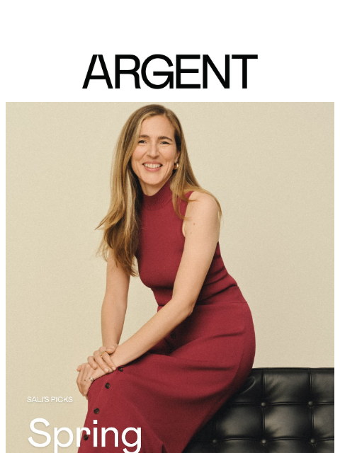 argentwork newsletter: Founder Favorites | Sali's Spring Essentials