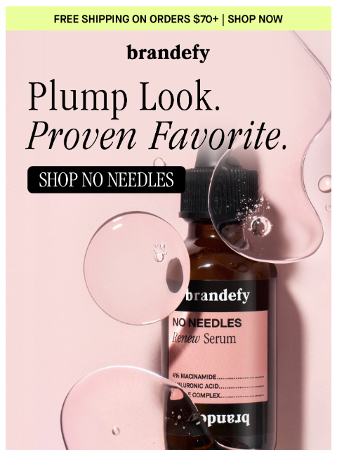 brandefyskin newsletter: Plump look. Proven Favorite.