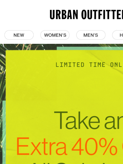 urbanoutfitters newsletter: Starts Now: EXTRA 40% OFF Sale