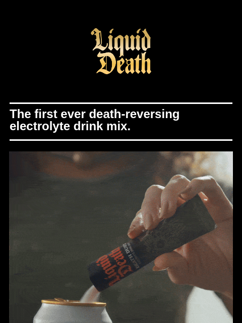 The first ever death-reversing electrolyte drink mix. ͏ ͏ ͏ ͏ ͏ ͏ ͏ ͏ ͏ ͏ ͏ ͏ ͏ ͏ ͏ ͏ ͏ ͏ ͏ ͏ ͏ ͏ ͏ ͏ ͏ ͏ ͏ ͏ ͏ ͏ ͏ ͏ ͏ ͏ ͏ ͏ ͏ ͏ ͏ ͏ ͏ ͏ ͏ ͏ ͏ ͏ ͏ ͏ ͏ ͏ ͏ ͏ ͏ ͏ ͏ ͏ ͏ ͏ ͏ ͏ ͏ ͏ ͏ ͏ ͏ ͏ ͏ ͏ ͏ ͏ ͏ ͏ ͏ ͏