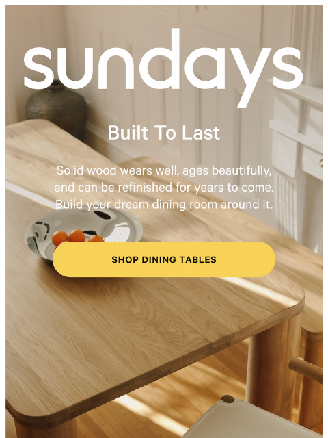 sundays-company newsletter: Dining Made to Last