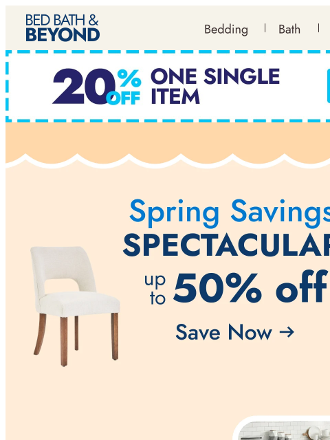 bedbathandbeyond newsletter: Spring Savings Spectacular starts now 🌷