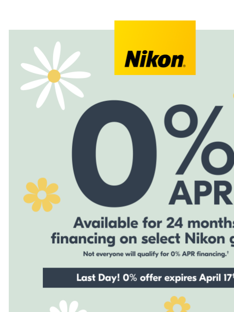 nikon newsletter: 0% APR offer ends today!