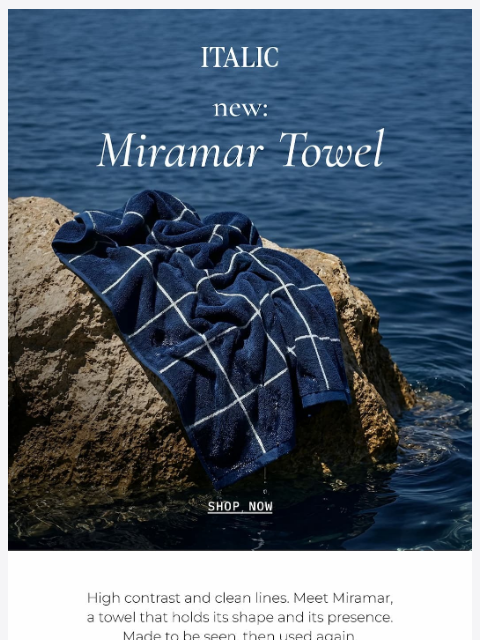 italic newsletter: Introducing the Miramar Bath Towel