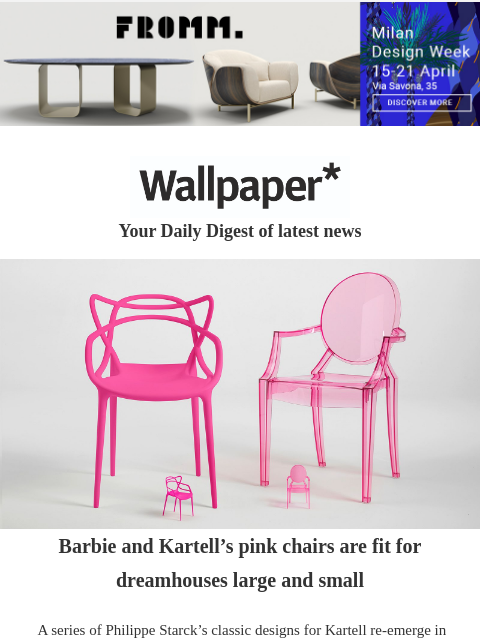 Kartell's Barbie-pink chairs in Milan, Nothing's new earbuds, and a low-energy farmhouse in North Carolina ‌ ‌ ‌ ‌ ‌ ‌ ‌ ‌ ‌ ‌ ‌ ‌ ‌ Wallpaper* Your Daily Digest of latest news pink chairs,