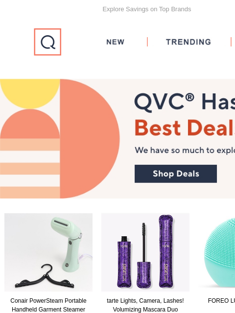 Explore Savings on Top Brands QVC New TRENDING DEALS Conair PowerSteam Portable Handheld Garment Steamer Conair PowerSteam Portable Handheld Garment Steamer Buy Now tarte Lights, Camera, Lashes!