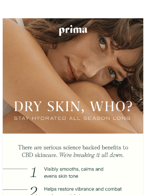 prima newsletter: Dry Skin Isn't You