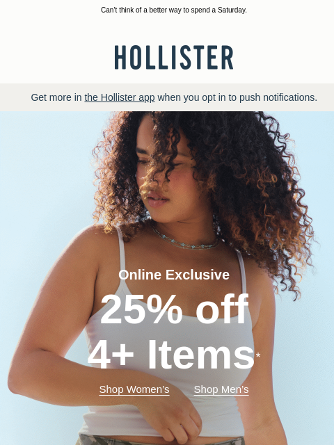 hollisterco newsletter: Buy more. Save more 💸