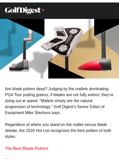 golfdigest newsletter: Are blade putters dead?