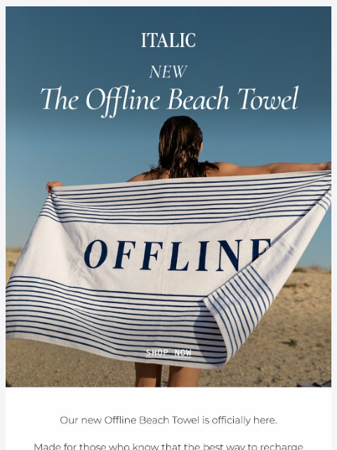 italic newsletter: NEW: the Offline Beach Towel