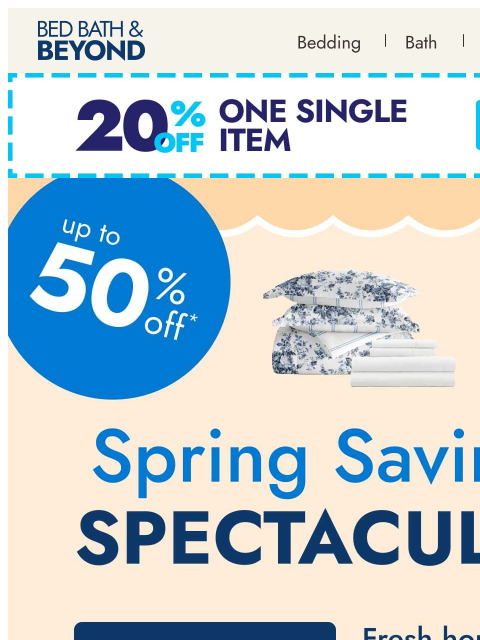 bedbathandbeyond newsletter: Spring Savings Spectacular for your bed & bath 🛁