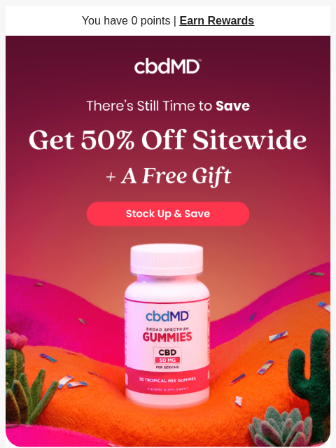 cbdmd newsletter: Your Window to Save 50% is Closing Soon