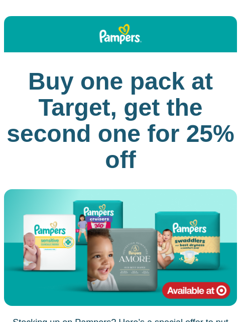 pampers newsletter: Buy 1 pack, get 25% off the 2nd 💰
