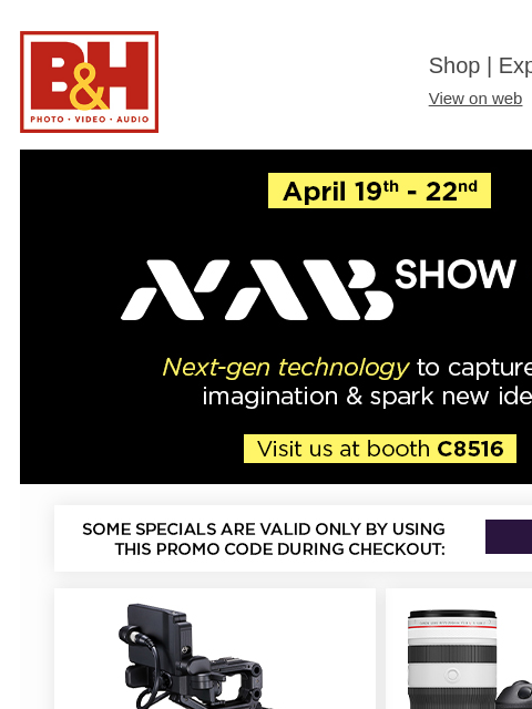 bhphotovideo newsletter: NAB 2026 Specials Start Now + Next-Gen Tech Announ...