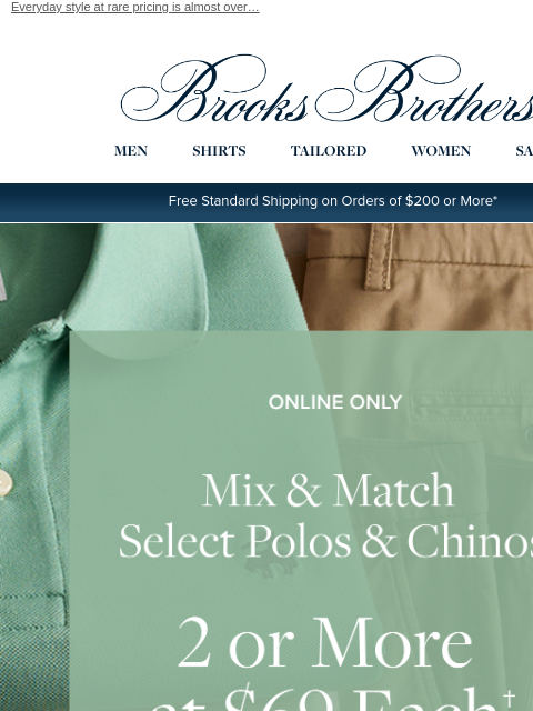 brooksbrothers newsletter: Ends Tomorrow: 2 polos & chinos for $69 each