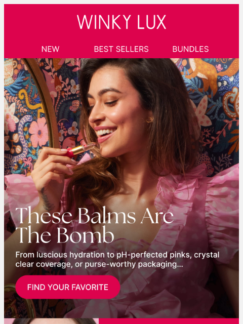 winkylux newsletter: These are the BALM 💣💋