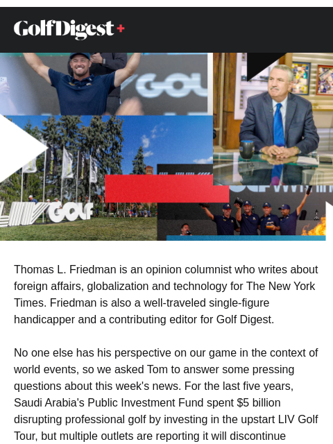 golfdigest newsletter: Thomas Friedman on the Saudis and LIV Golf