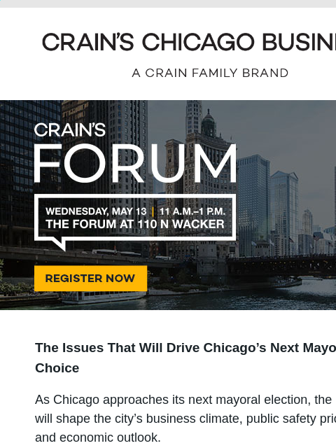 crainliveevents newsletter: May 13: The decisions that will shape Chicago’s ne...