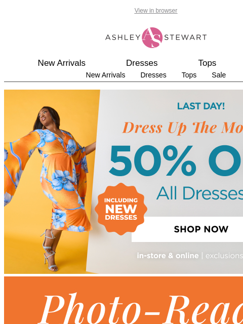 ashleystewart newsletter: ⚠️50% OFF DRESSES ENDS TONIGHT⚠️