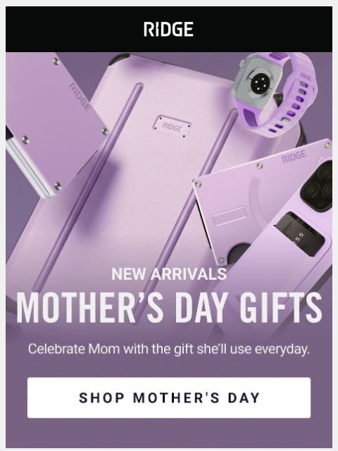 ridge newsletter: Mother’s Day, Made Simple