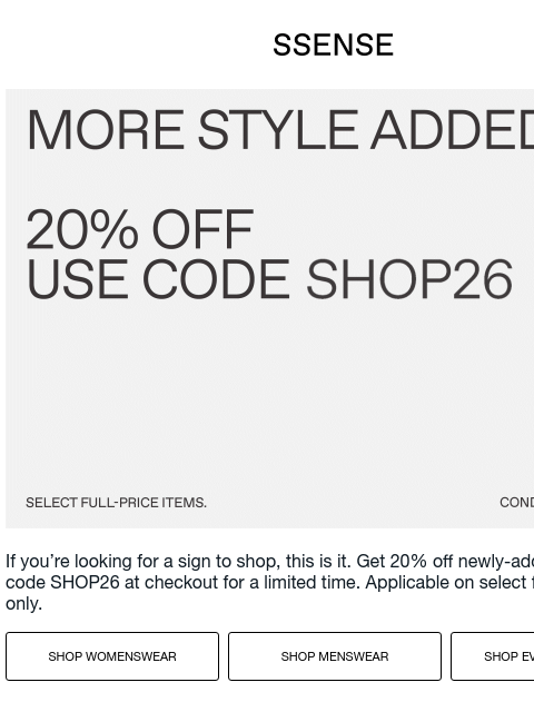 ssense newsletter: 20% off More Styles Added