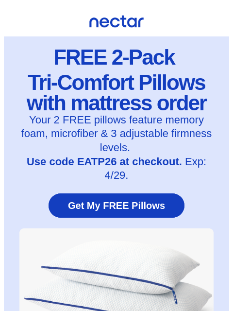 nectarsleep newsletter: Mattress + Free Pillows = The Full Sleep Upgrade �...