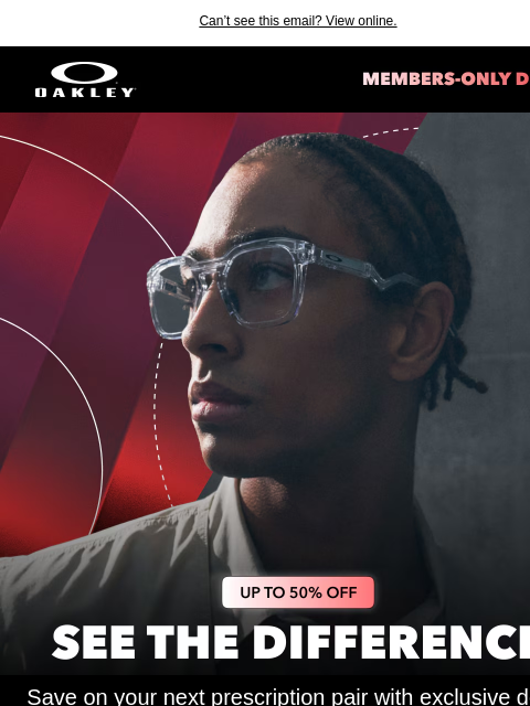 oakley newsletter: Up To 50% Off Your Next Prescription Pair