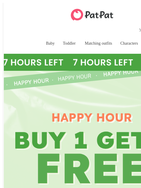 patpat newsletter: ⚡ 7 Hours Only: Buy 1, Get 1 FREE