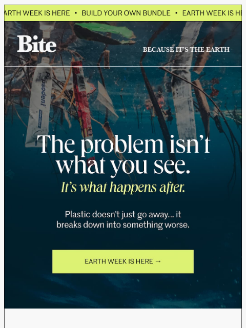 bitetoothpastebits newsletter: EARTH WEEK STARTS NOW